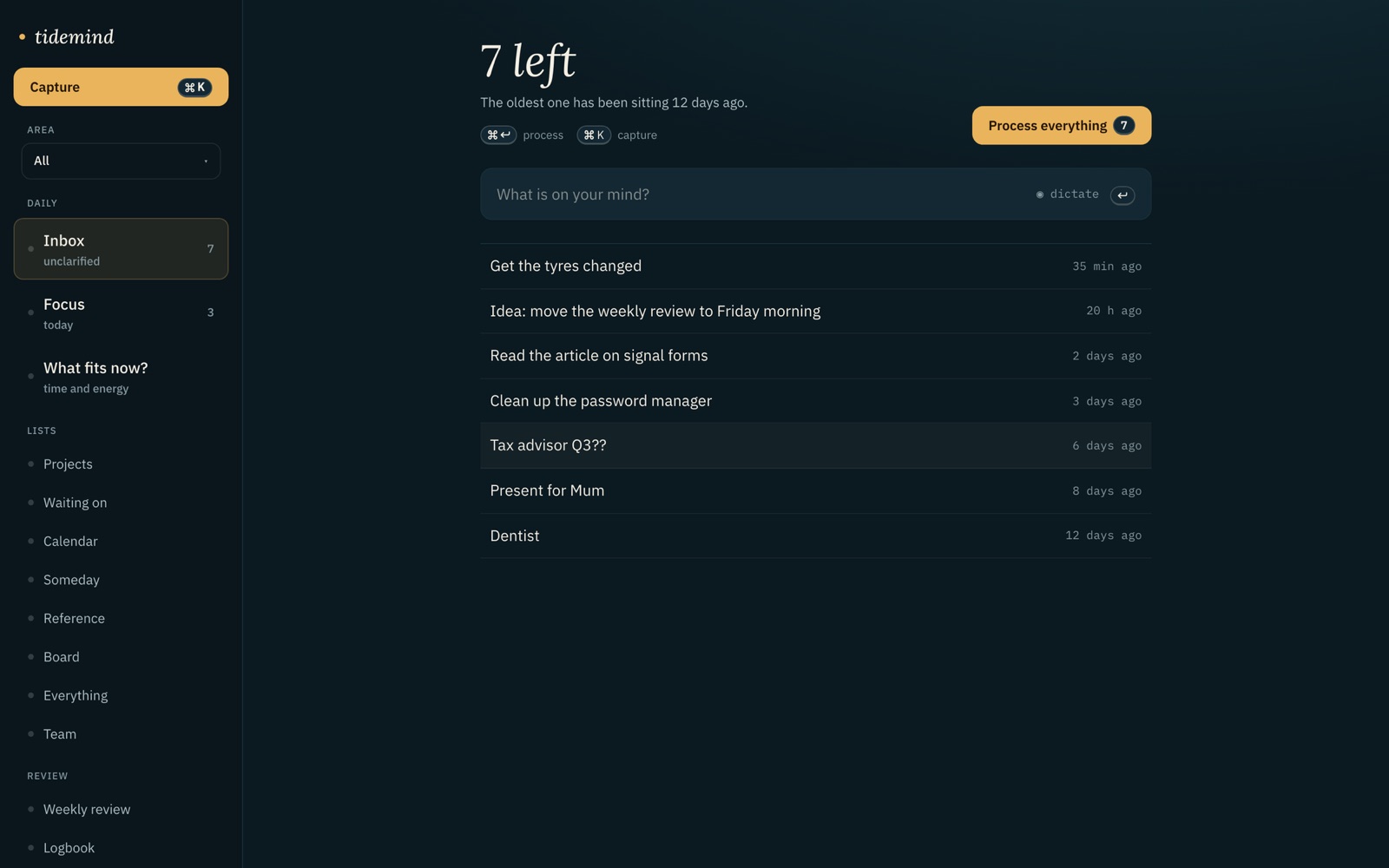 Inbox. Everything lands here: typed, forwarded by email, or captured by your assistant.